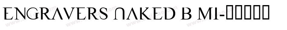 Engravers Naked B mi字体转换